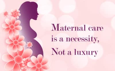 Maternal care is a necessity, not a luxury.