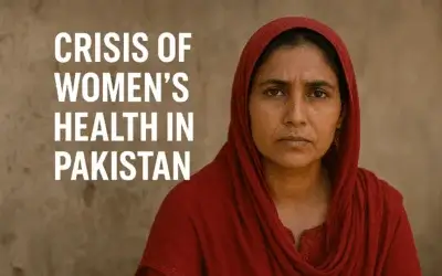 Crisis of Women’s Health in Pakistan